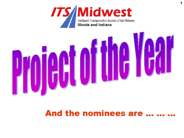 1 And the nominees are. . 