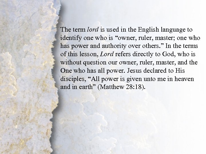 Introduction The term lord is used in the English language to identify one who