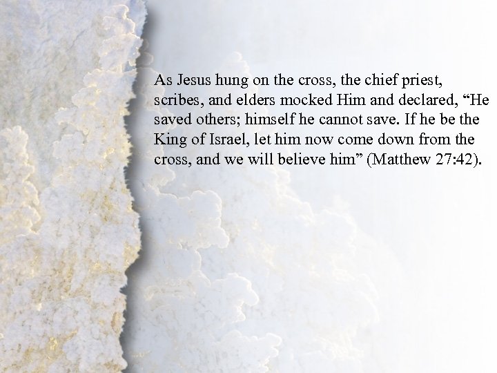 I. Lord of Lords (A) As Jesus hung on the cross, the chief priest,