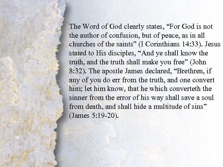 II. Obedience (B) The Word of God clearly states, “For God is not the