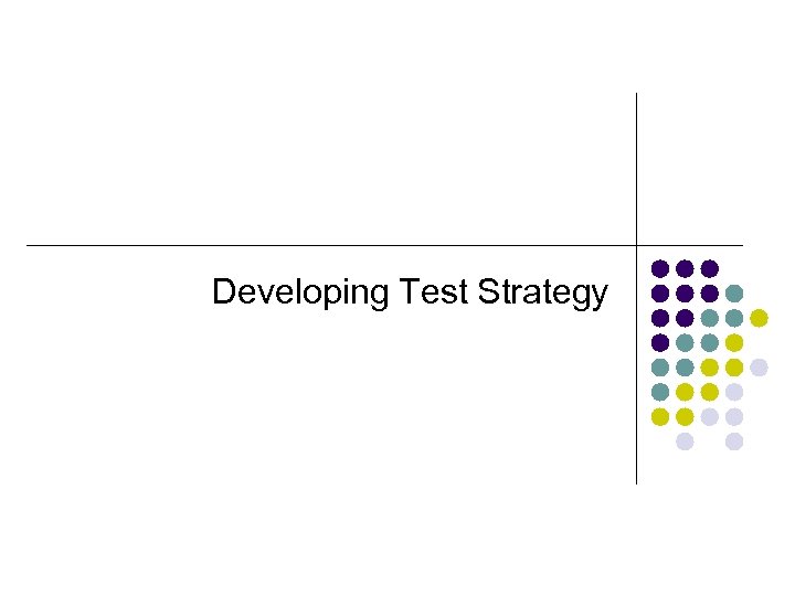 Developing Test Strategy 