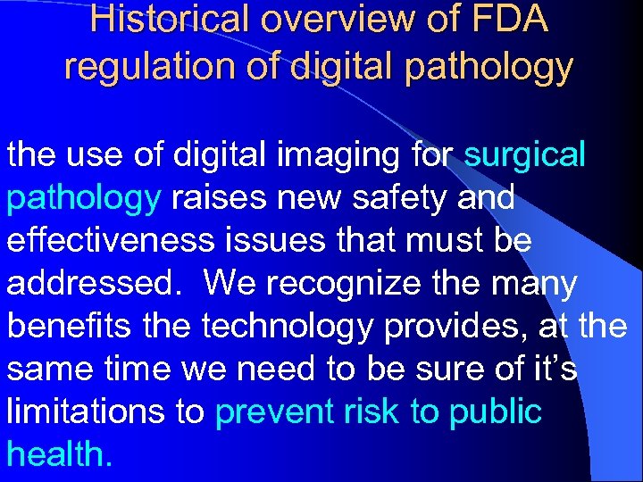 Historical overview of FDA regulation of digital pathology the use of digital imaging for