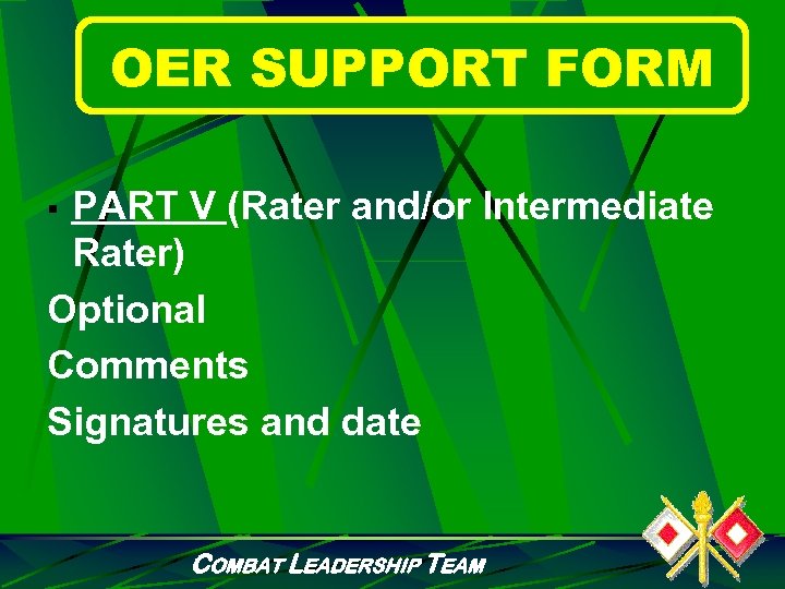 OER SUPPORT FORM PART V (Rater and/or Intermediate Rater) Optional Comments Signatures and date