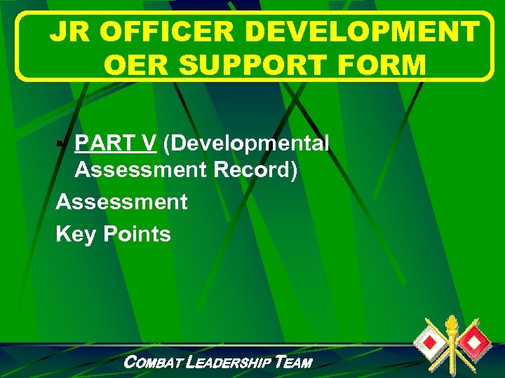 JR OFFICER DEVELOPMENT OER SUPPORT FORM § PART V (Developmental Assessment Record) Assessment Key