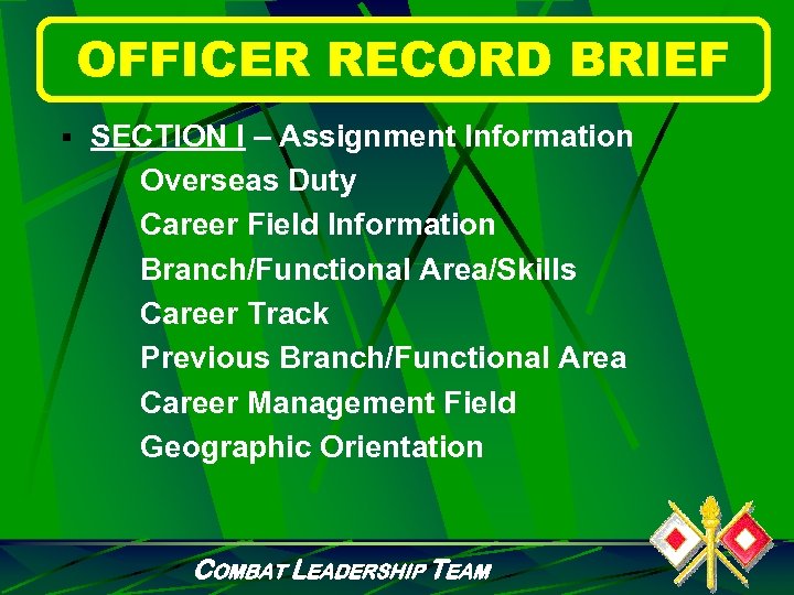 OFFICER RECORD BRIEF § SECTION I – Assignment Information Overseas Duty Career Field Information