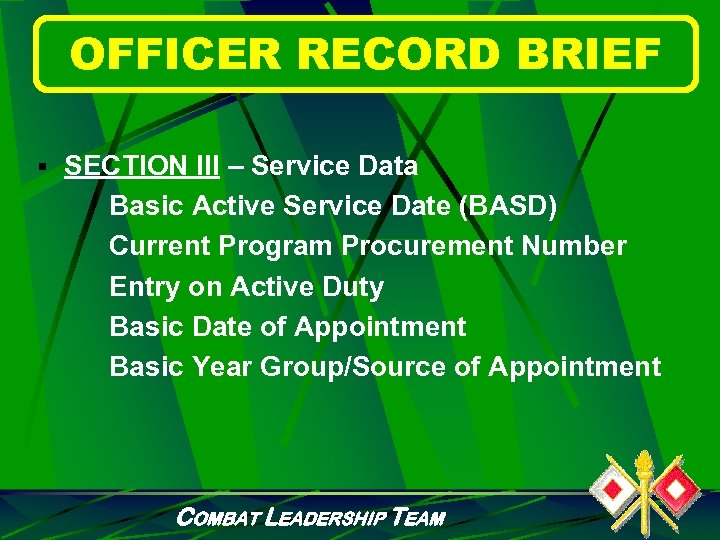 OFFICER RECORD BRIEF § SECTION III – Service Data Basic Active Service Date (BASD)