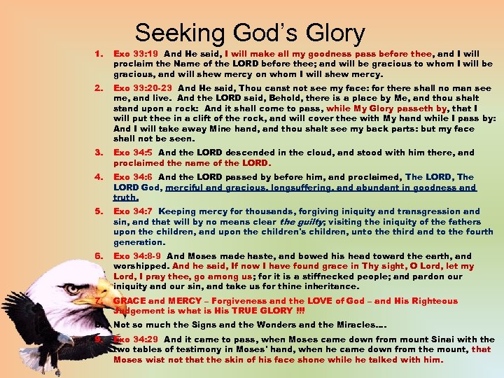 Seeking God’s Glory 1. Exo 33: 19 And He said, I will make all