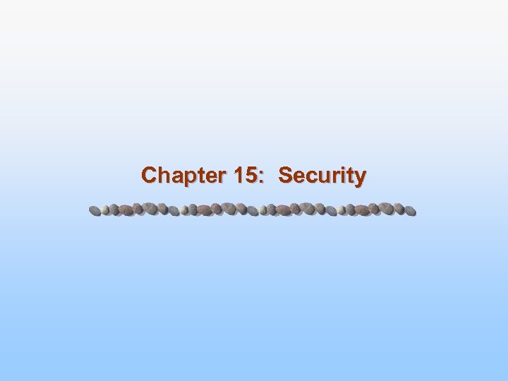 Chapter 15: Security 