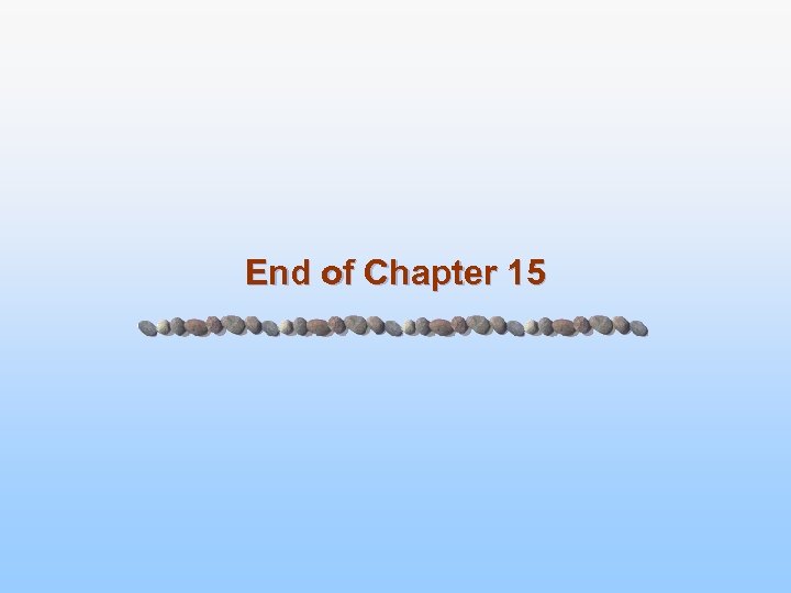 End of Chapter 15 