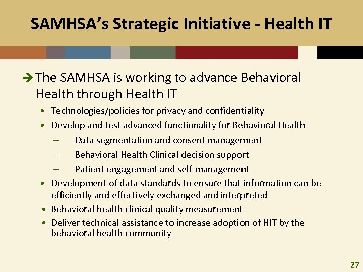 SAMHSA’s Strategic Initiative - Health IT è The SAMHSA is working to advance Behavioral