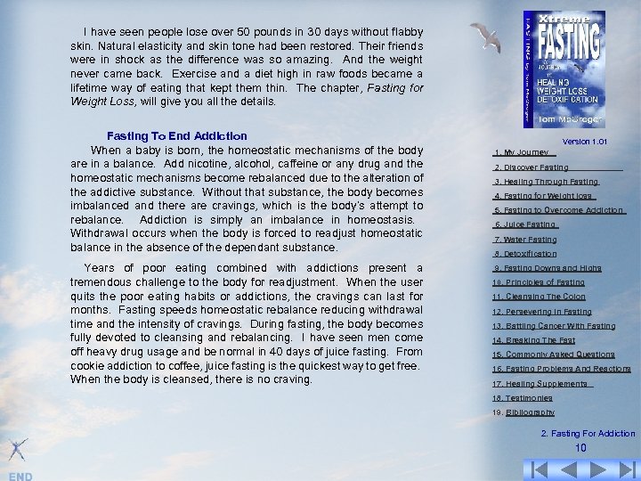 I have seen people lose over 50 pounds in 30 days without flabby skin.