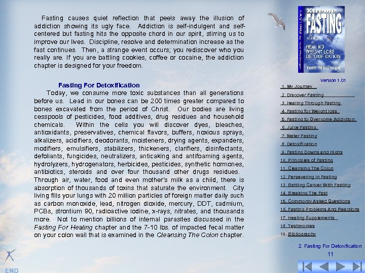 Fasting causes quiet reflection that peels away the illusion of addiction showing its ugly