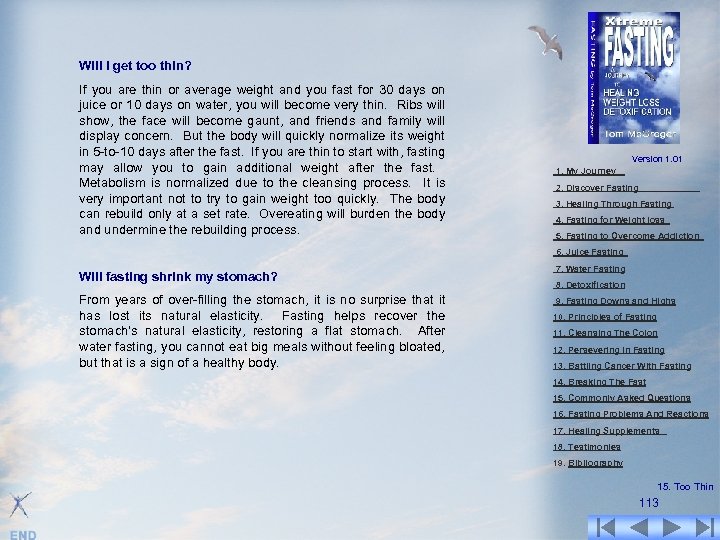 Will I get too thin? If you are thin or average weight and you