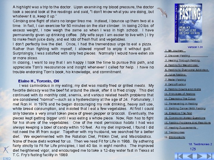 A highlight was a trip to the doctor. Upon examining my blood pressure, the