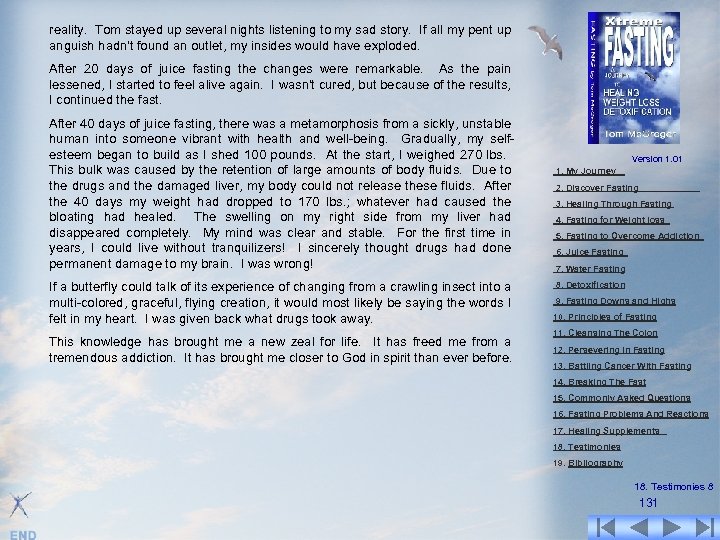 reality. Tom stayed up several nights listening to my sad story. If all my