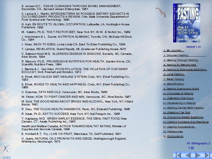 B. Jensen D. C. , TISSUE CLEANSING THROUGH BOWEL MANAGEMENT, Escondido, CA. , Bernard