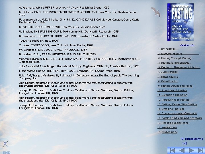 A. Wigmore, WHY SUFFER, Wayne, NJ, Avery Publishing Group, 1985 R. Williams Ph. D.