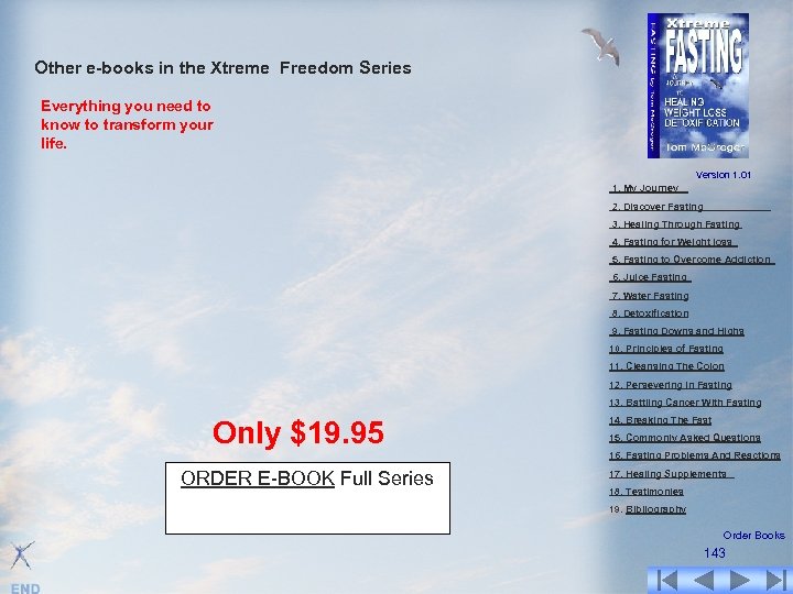 Other e-books in the Xtreme Freedom Series Everything you need to know to transform