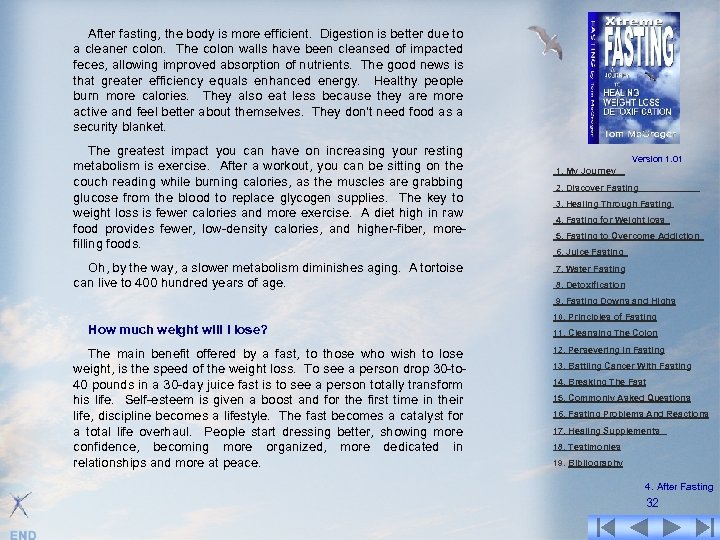 After fasting, the body is more efficient. Digestion is better due to a cleaner