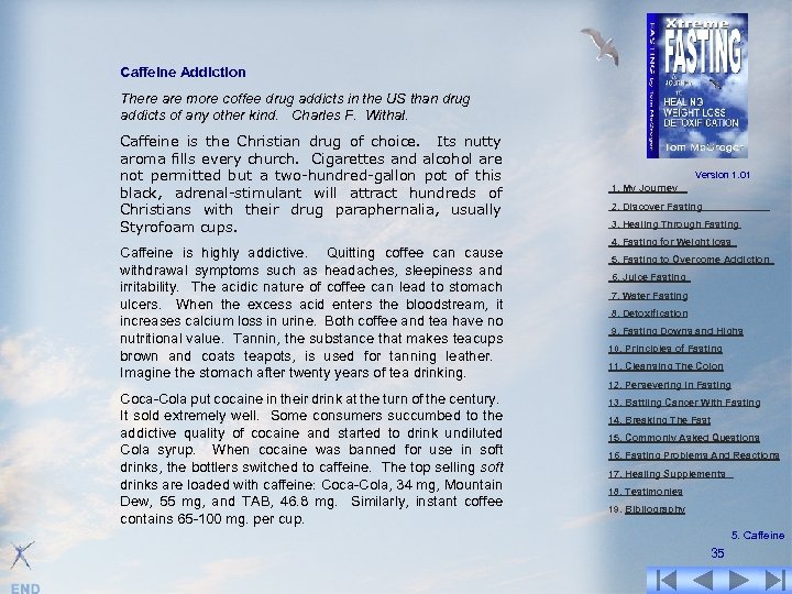 Caffeine Addiction There are more coffee drug addicts in the US than drug addicts