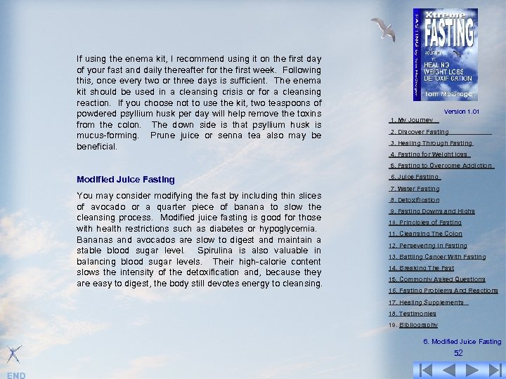 If using the enema kit, I recommend using it on the first day of