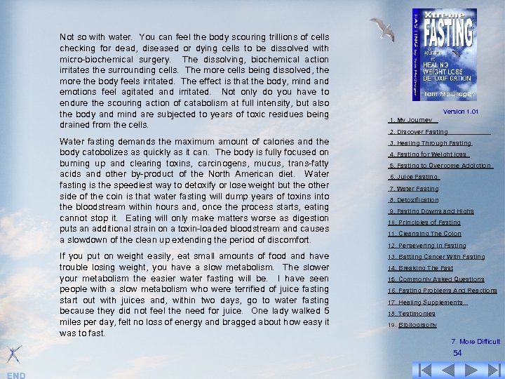 Not so with water. You can feel the body scouring trillions of cells checking