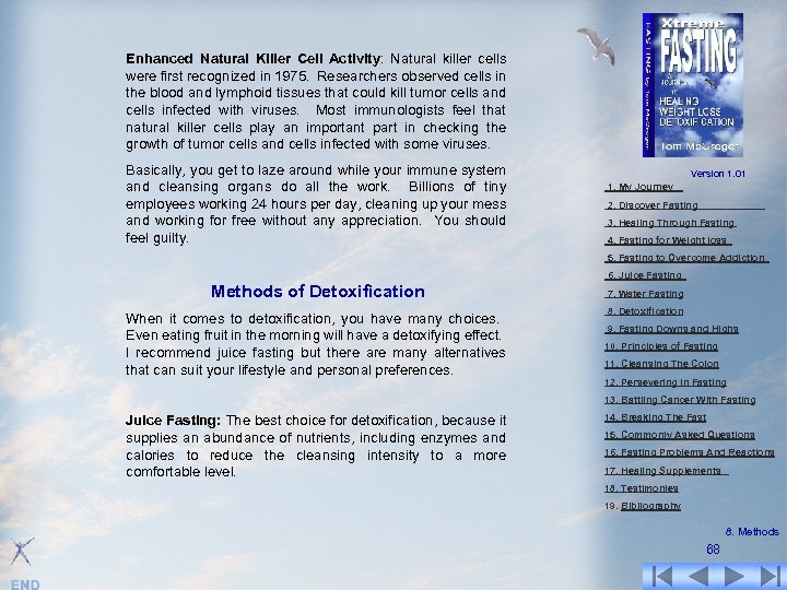 Enhanced Natural Killer Cell Activity: Natural killer cells were first recognized in 1975. Researchers