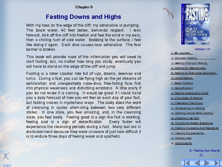 Chapter 9 Fasting Downs and Highs With my toes on the edge of the