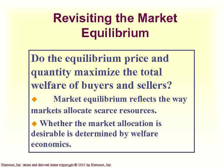 Revisiting the Market Equilibrium Do the equilibrium price and quantity maximize the total welfare