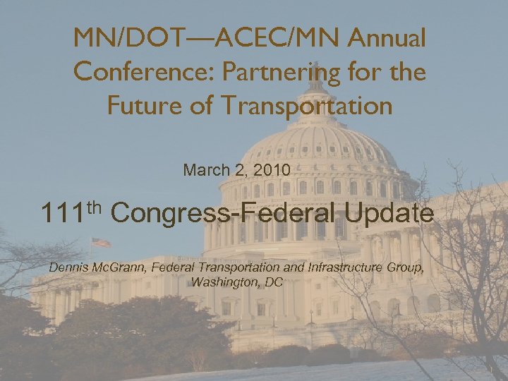 MN/DOT—ACEC/MN Annual Conference: Partnering for the Future of Transportation March 2, 2010 111 th