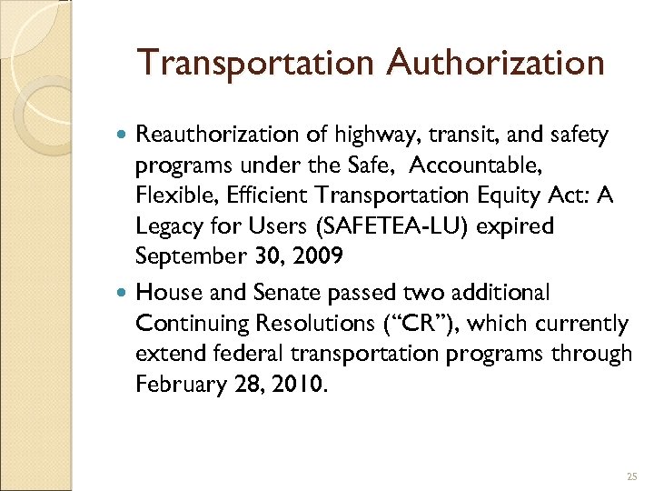 Transportation Authorization Reauthorization of highway, transit, and safety programs under the Safe, Accountable, Flexible,