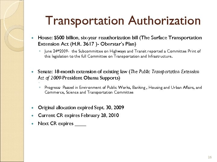 Transportation Authorization House: $500 billion, six-year reauthorization bill (The Surface Transportation Extension Act (H.