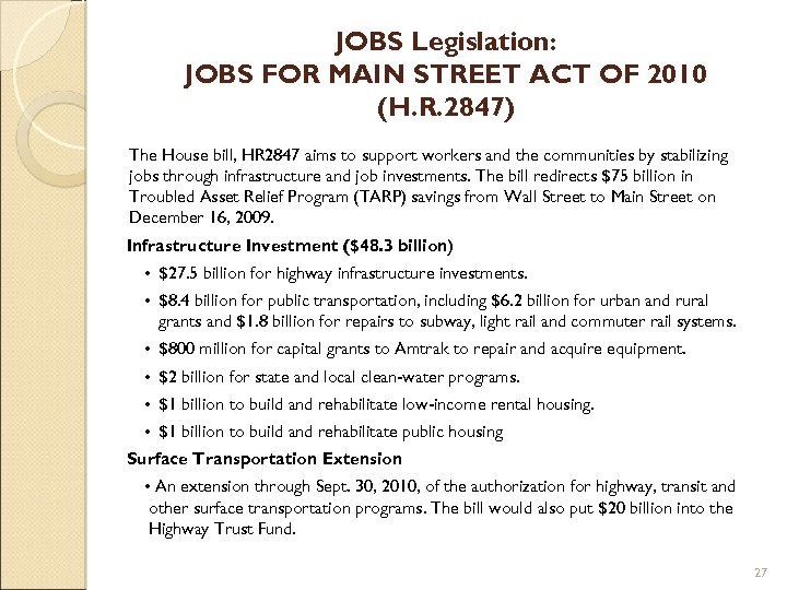 JOBS Legislation: JOBS FOR MAIN STREET ACT OF 2010 (H. R. 2847) The House