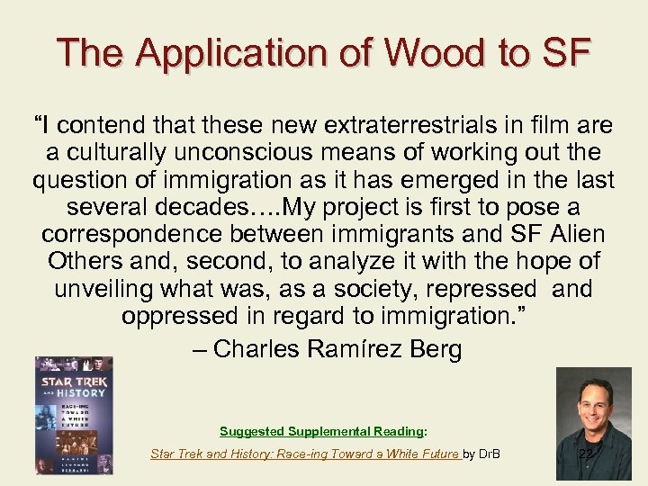 The Application of Wood to SF “I contend that these new extraterrestrials in film