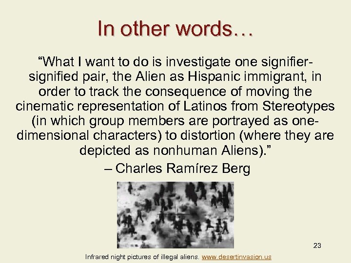 In other words… “What I want to do is investigate one signifiersignified pair, the