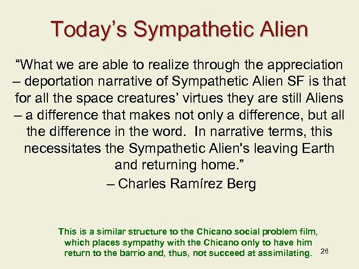 Today’s Sympathetic Alien “What we are able to realize through the appreciation – deportation