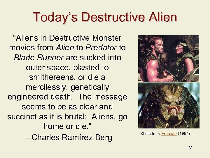 Today’s Destructive Alien “Aliens in Destructive Monster movies from Alien to Predator to Blade