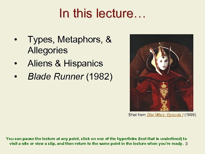 In this lecture… • • • Types, Metaphors, & Allegories Aliens & Hispanics Blade