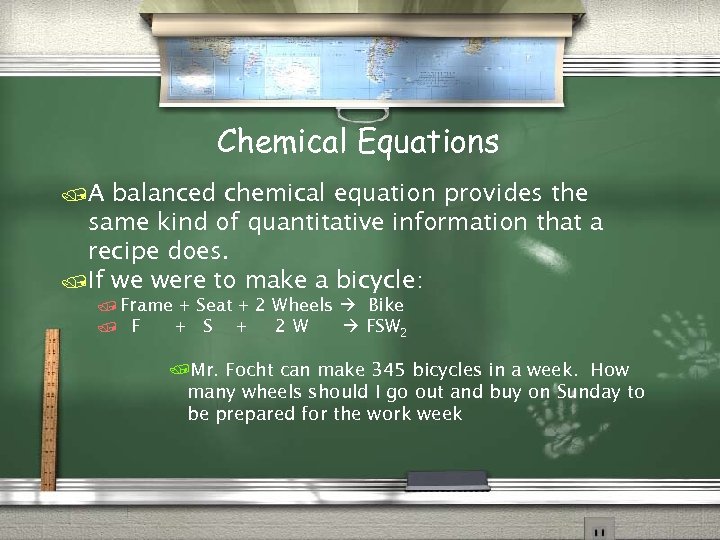 Chemical Equations /A balanced chemical equation provides the same kind of quantitative information that