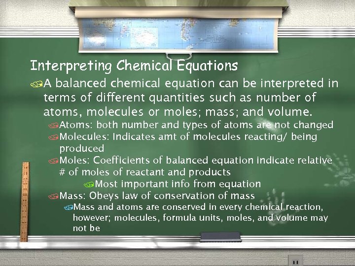 Interpreting Chemical Equations /A balanced chemical equation can be interpreted in terms of different
