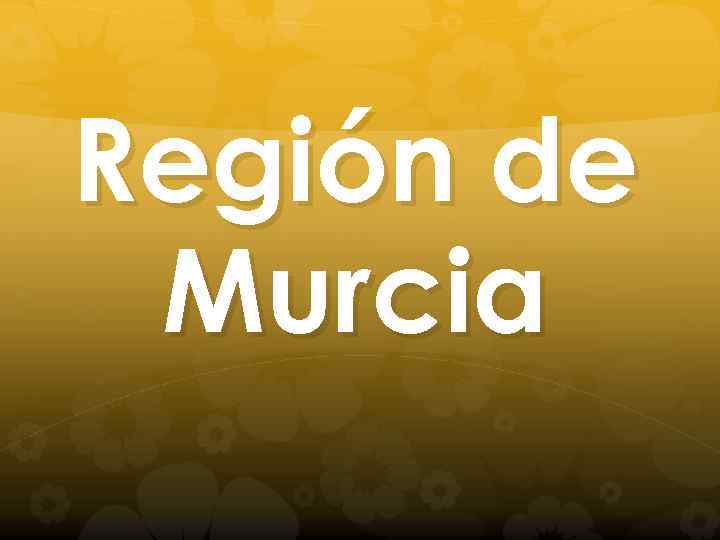 Región de Murcia 