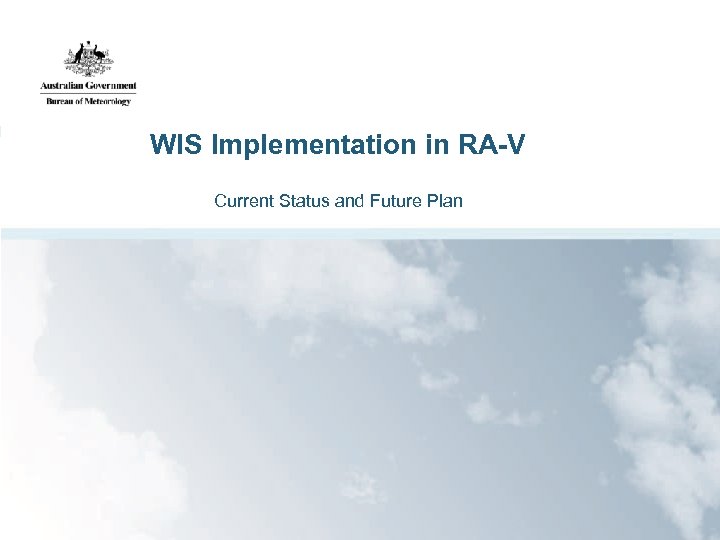 WIS Implementation in RA-V Current Status and Future Plan 