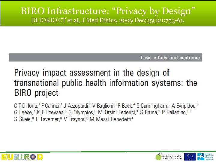BIRO Infrastructure: “Privacy by Design” DI IORIO CT et al, J Med Ethics. 2009