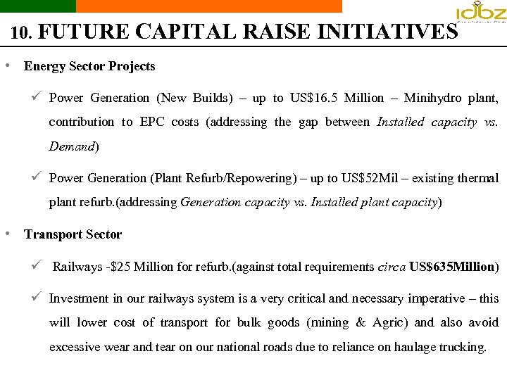 10. FUTURE CAPITAL RAISE INITIATIVES • Energy Sector Projects ü Power Generation (New Builds)