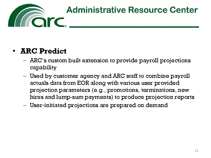  • ARC Predict – ARC’s custom built extension to provide payroll projections capability
