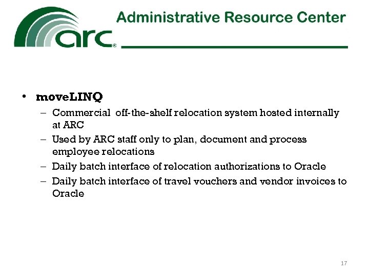  • move. LINQ – Commercial off-the-shelf relocation system hosted internally at ARC –