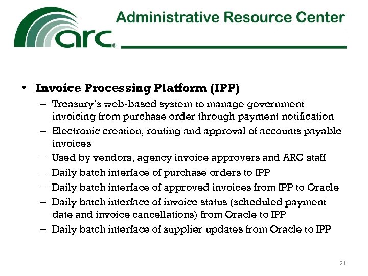  • Invoice Processing Platform (IPP) – Treasury’s web-based system to manage government invoicing