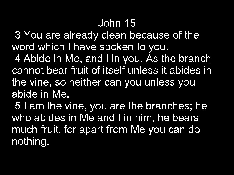 John 15 3 You are already clean because of the word which I have