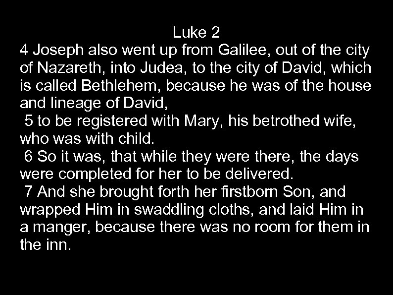 Luke 2 4 Joseph also went up from Galilee, out of the city of