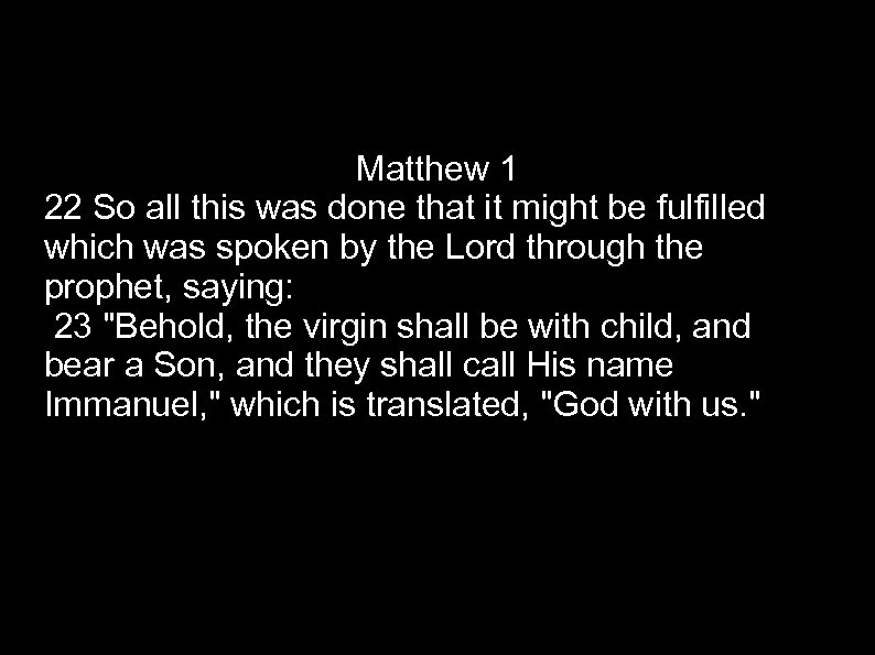 Matthew 1 22 So all this was done that it might be fulfilled which